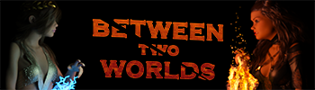 Between Two Worlds